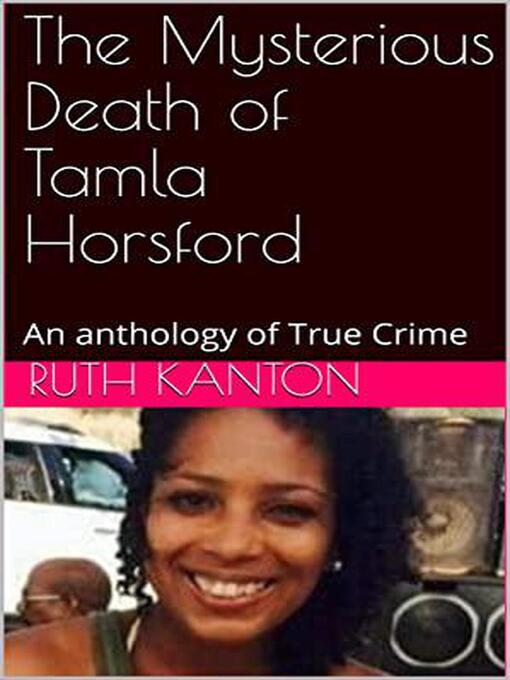 Title details for The Mysterious Death of Tamla Horsford by Ruth Kanton - Available